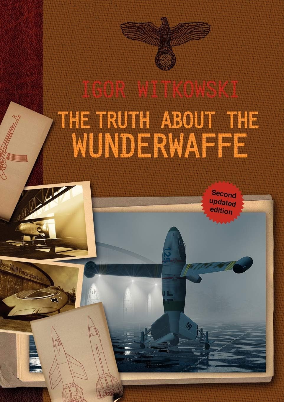 The Truth About The Wunderwaffe Paperback – Illustrated, January 15, 2013