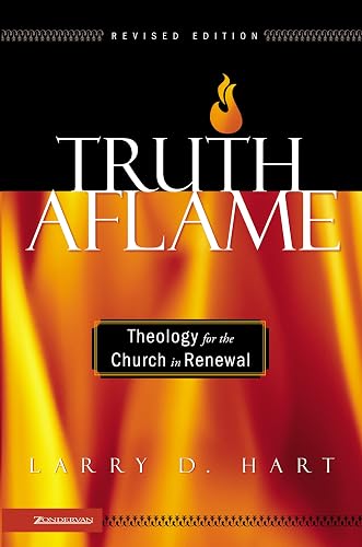 Truth Aflame: Theology for the Church in Renewal