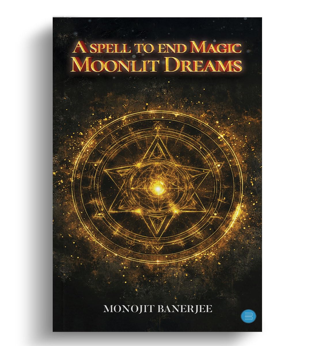 A Spell To End Magic - Moonlit Dreams