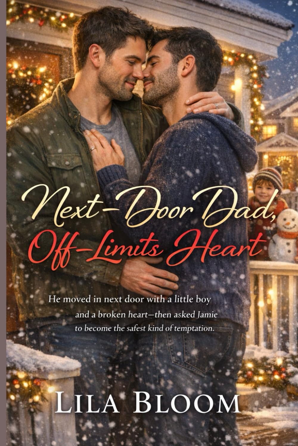 Next-Door Dad, Off-Limits Heart: He Moved in Next Door with a Little Boy and a Broken Heart—then Asked Jamie to Become the Safest Kind of Temptation.