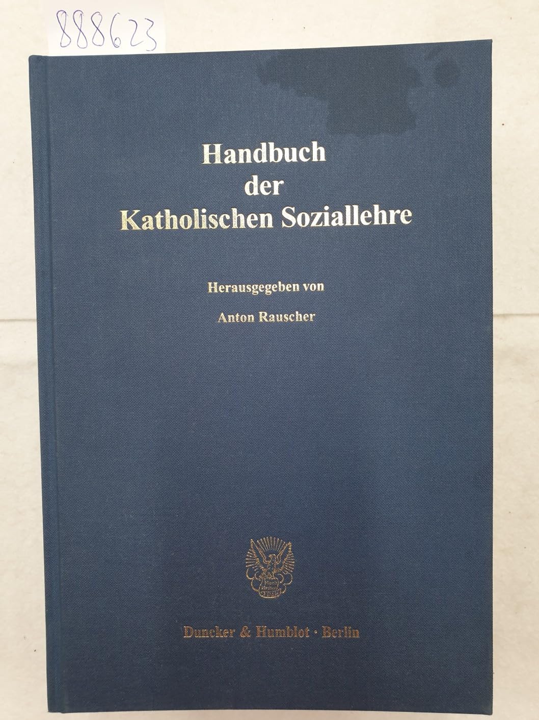 Handbuch der Katholischen Soziallehre. Im Auftrag der Görres-Gesellschaft zur Pflege der Wissenschaft und der Katholischen Sozialwissenschaftlichen Zentralstelle
