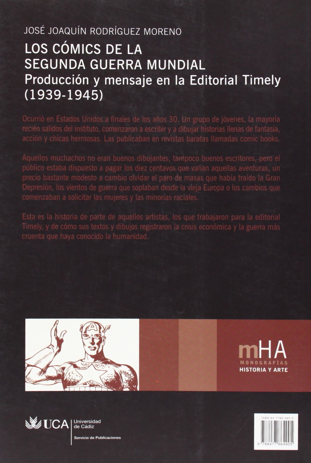 Los cómics de la Segunda Guerra Mundial: Producción y mensaje en la Editorial Timely (1939-1945) (Monografías. Historia y Arte)