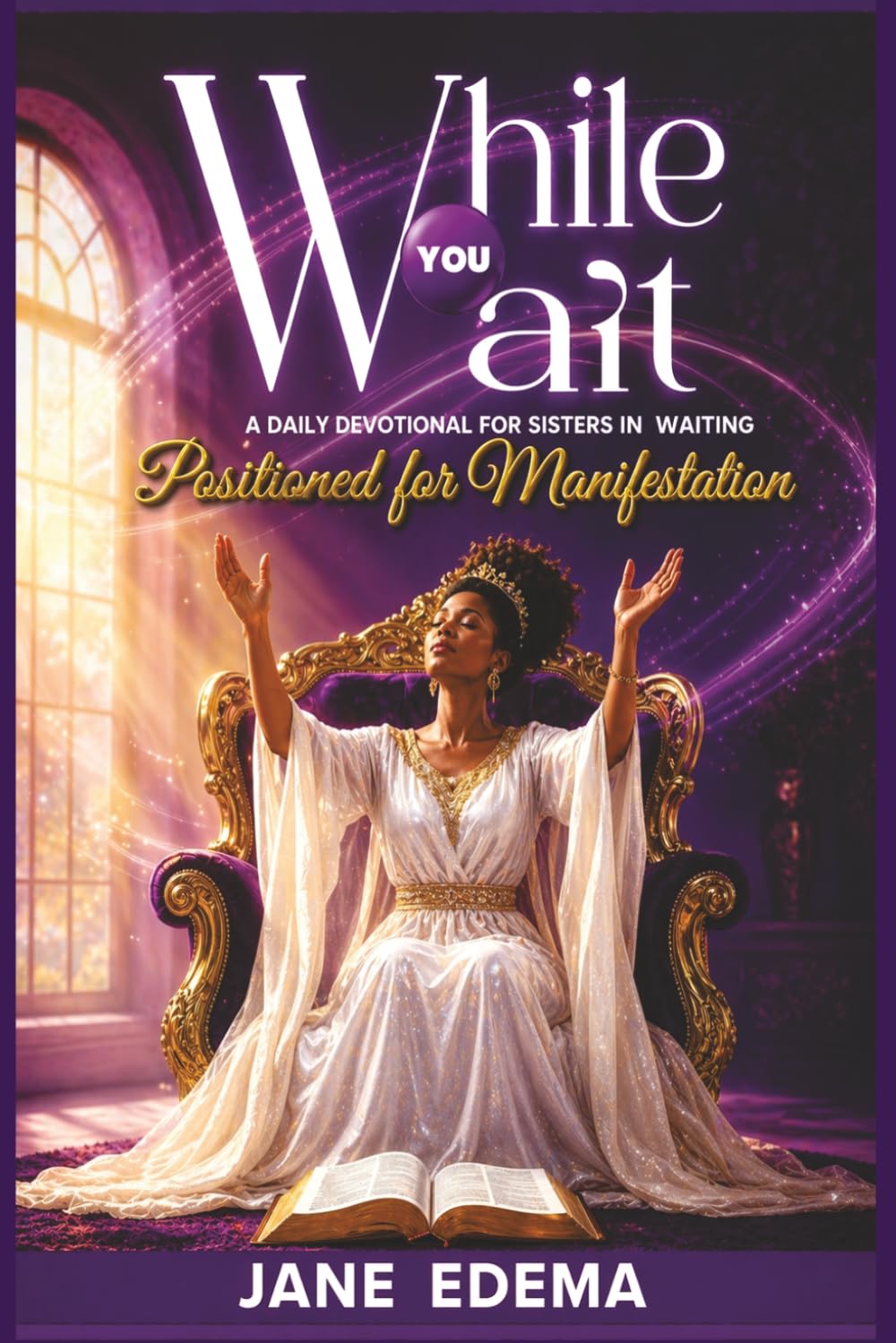 While You Wait - May Edition: A daily Devotional for Strength and Faith in God’s Timing