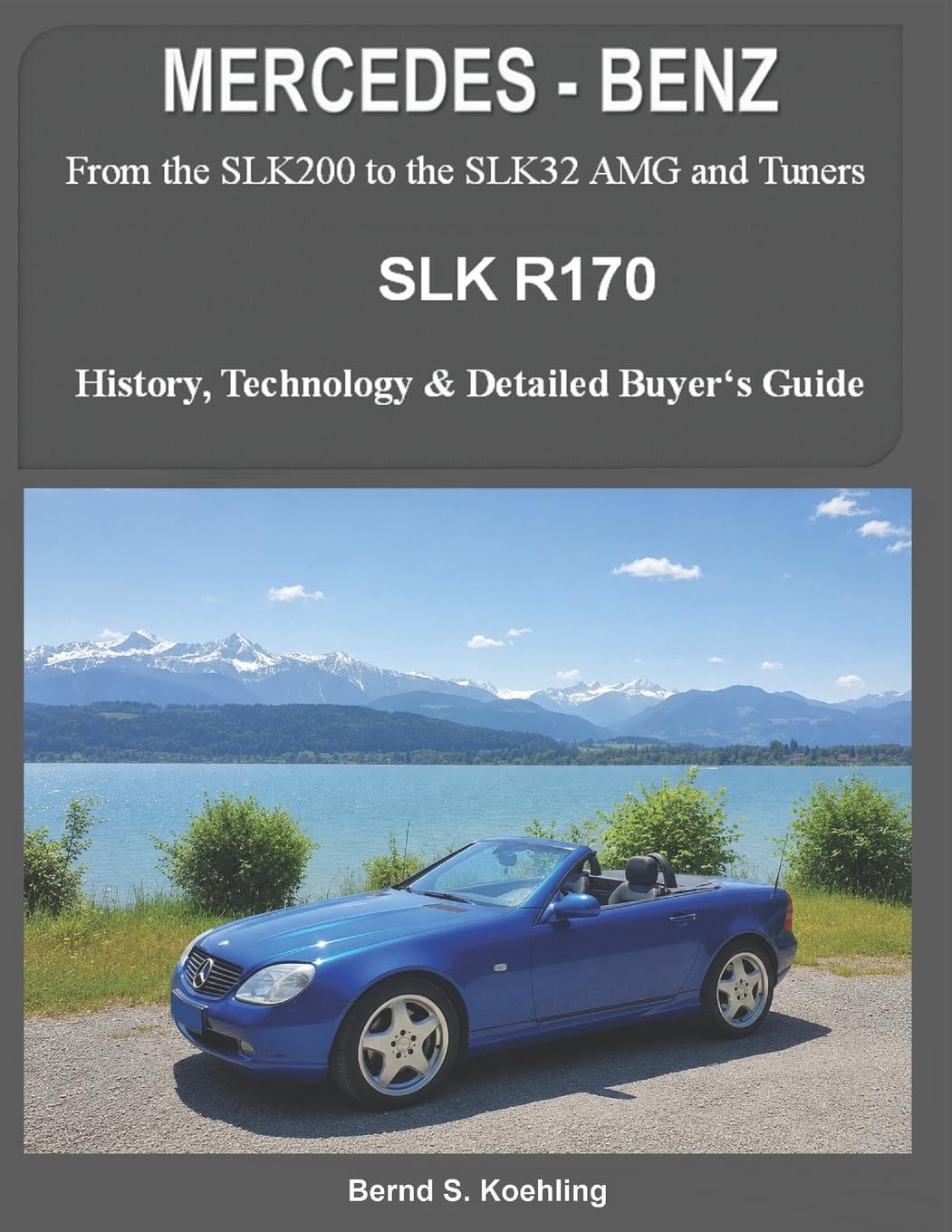 MERCEDES-BENZ, The SLK models: The R170: Volume 1