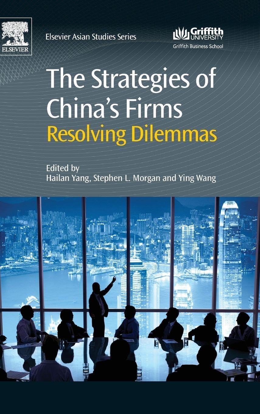 Buy The Strategies of China's Firms: Resolving Dilemmas — BookShops.in