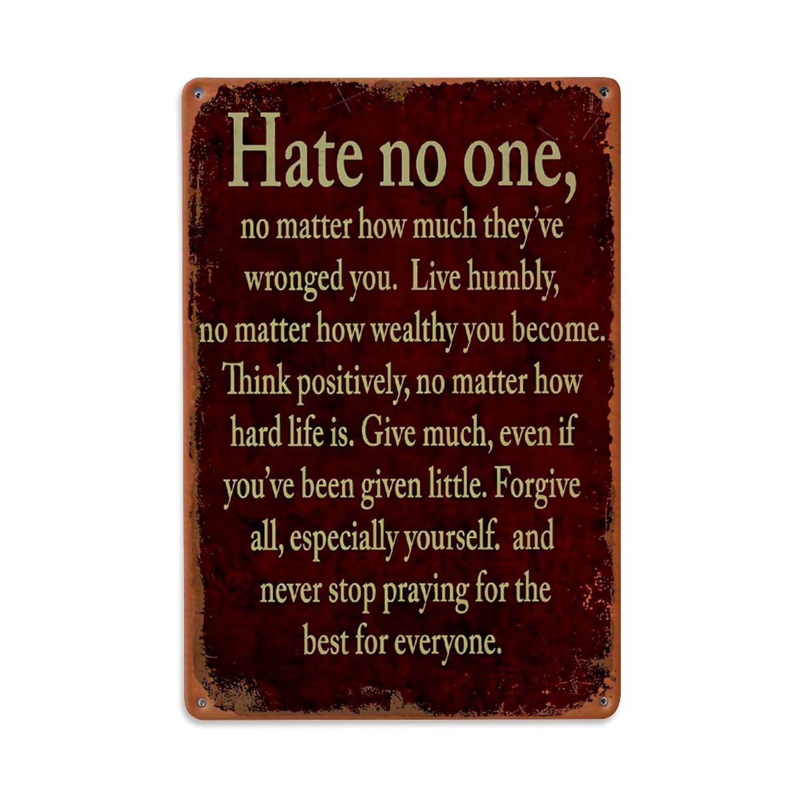 Hate No One Live Humbly Retro Metal Tin Sign, Vintage Decor Art Poster for Bar, Home, Man Cave, Kitchen, Laundry Room Gift 8x12Inch