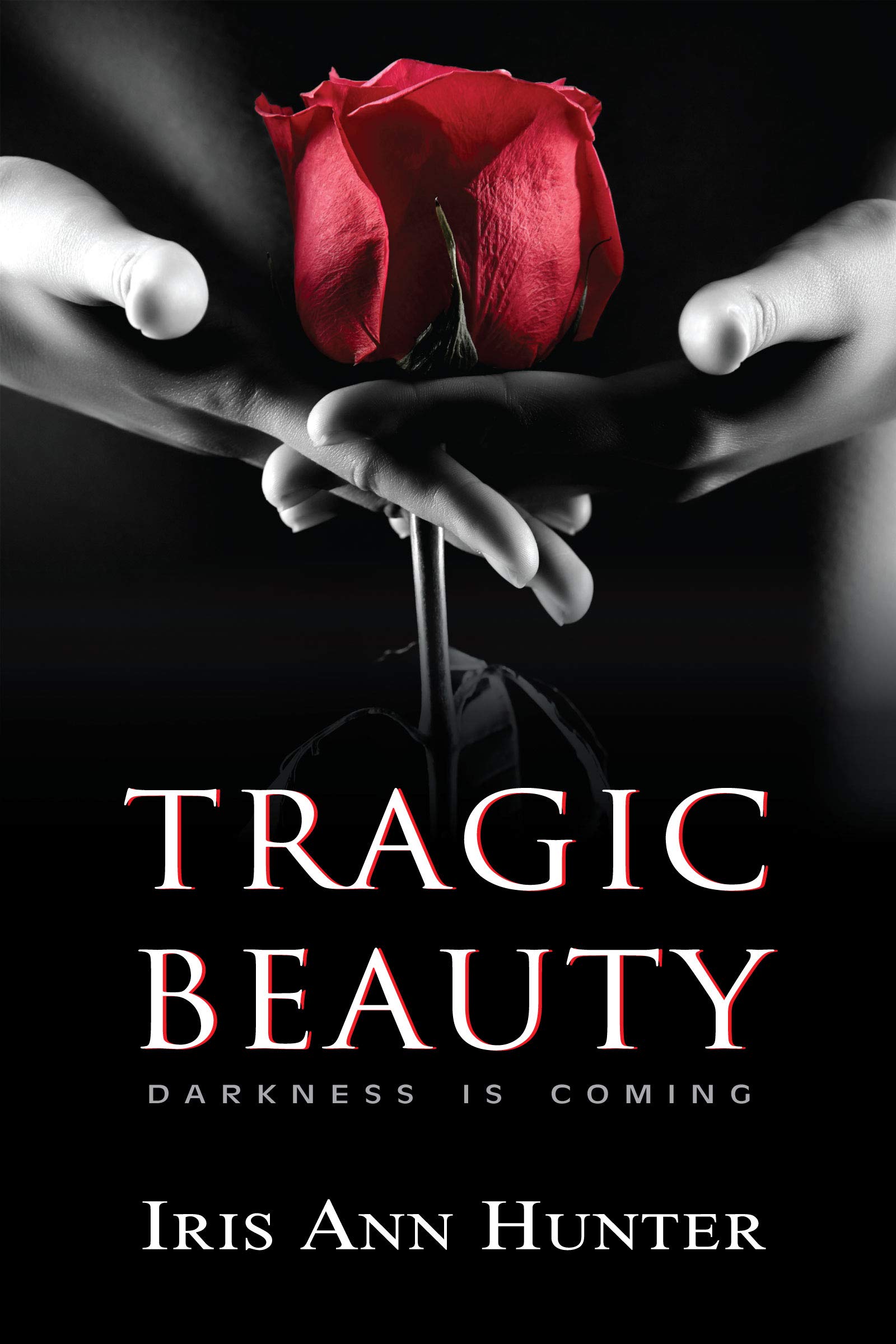 Tragic Beauty: A Dark Romance (Beauty & The Darkness Book 1) Kindle Edition