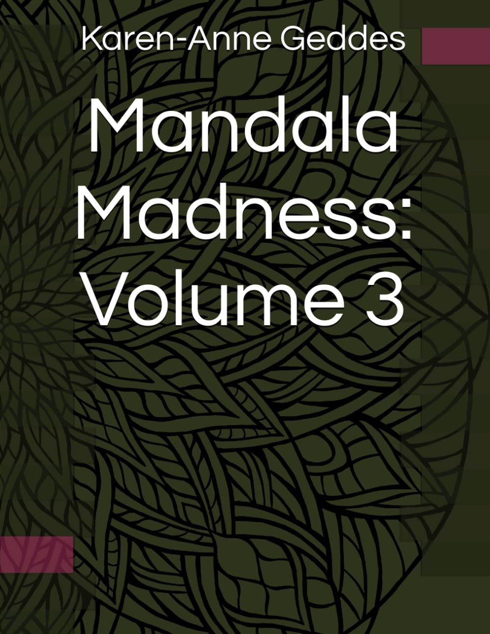 Mandala Madness: Volume 3 (Mandala Madness Colouring Books)