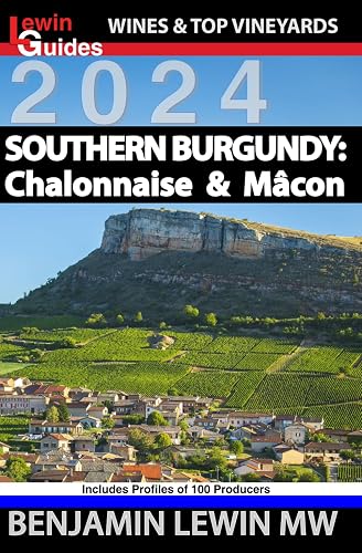 Southern Burgundy 2024: Côte Chalonnaise and Mâcon (Guides to Wines and Top Vineyards)