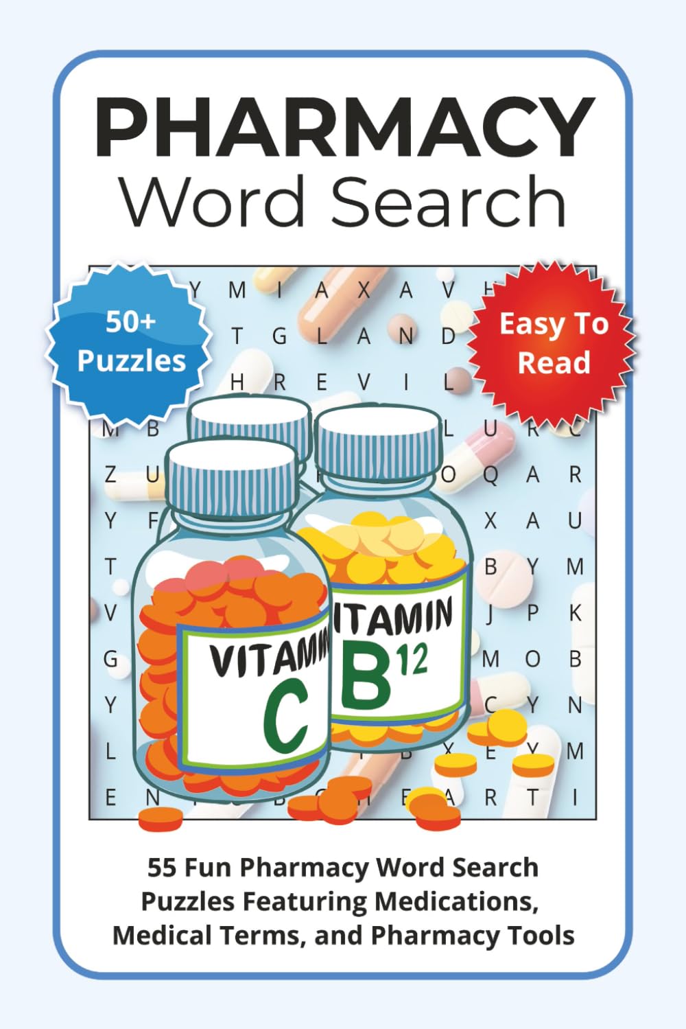 Pharmacy Word Search Puzzle Book: 55 Fun Pharmacy Word Search Puzzles Featuring Medications, Medical Terms, and Pharmacy Tools