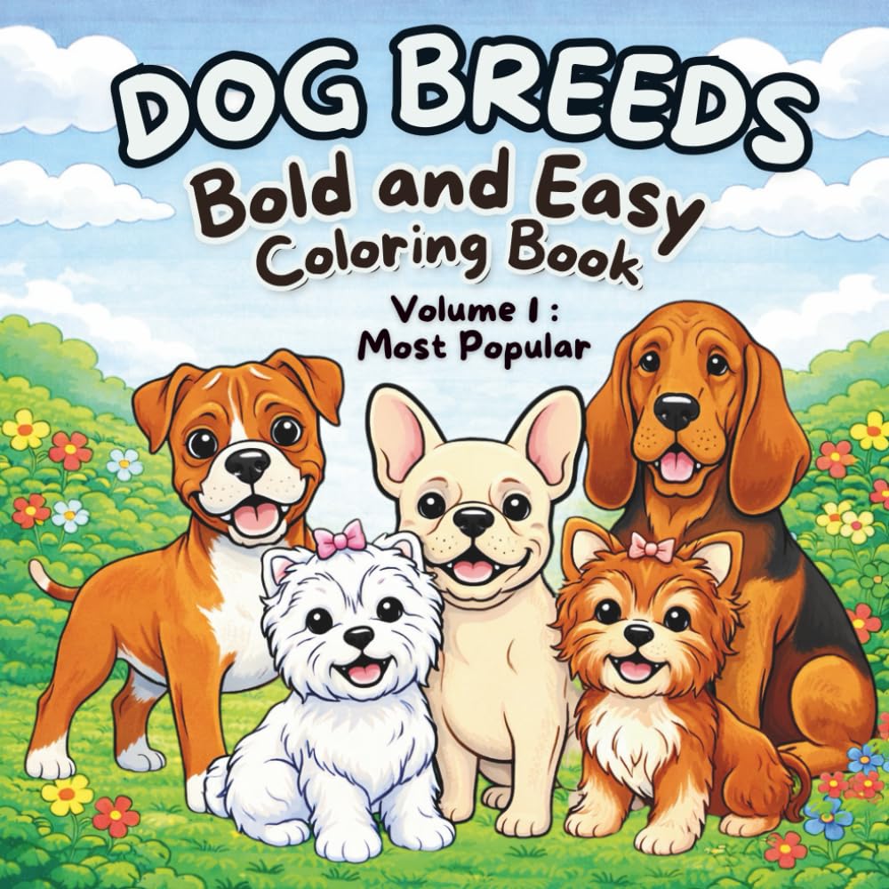 Dog Breeds Bold and Easy Coloring Book: Most Popular