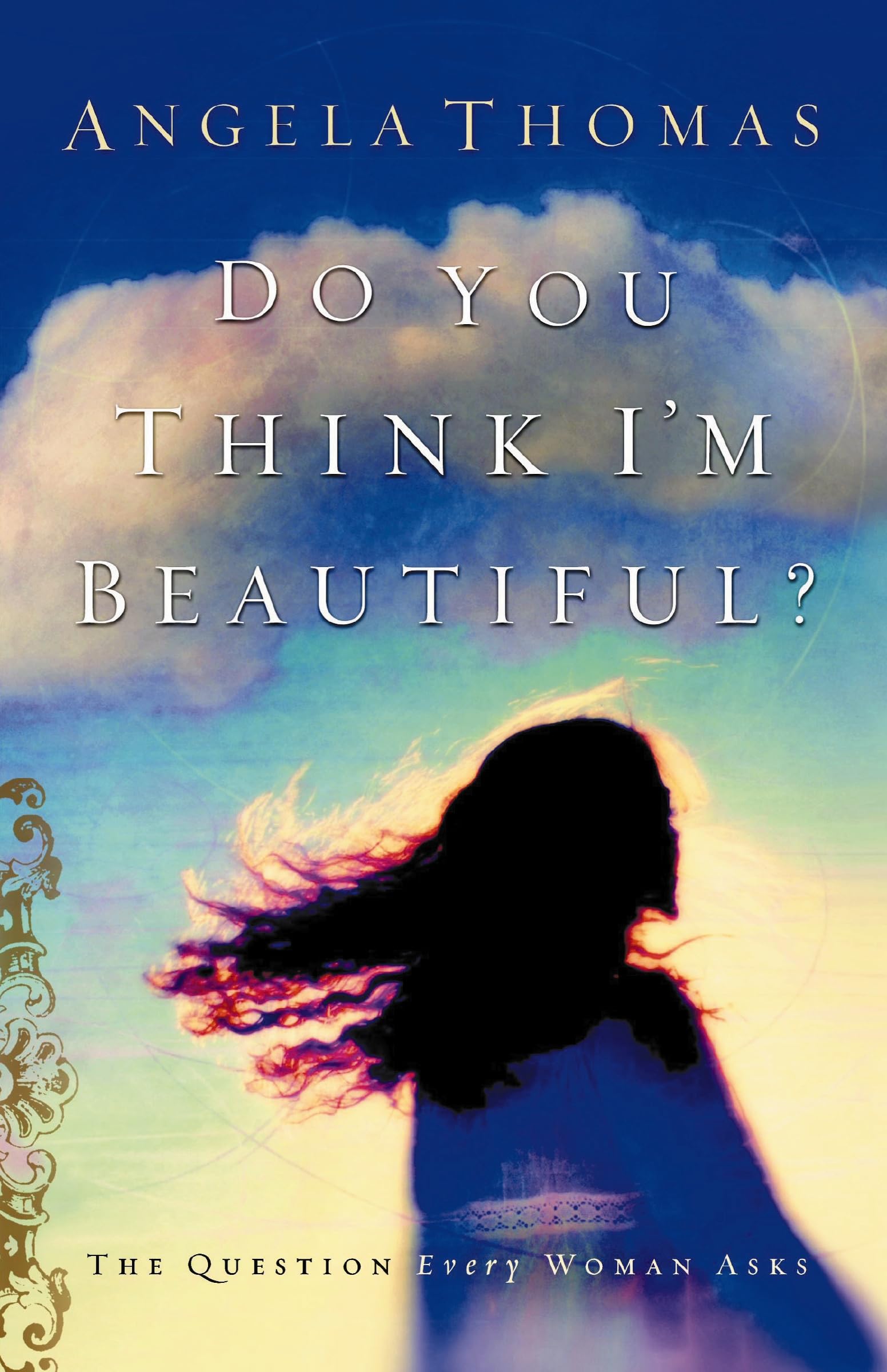 DO YOU THINK I'M BEAUTIFUL?,Angela Thomas