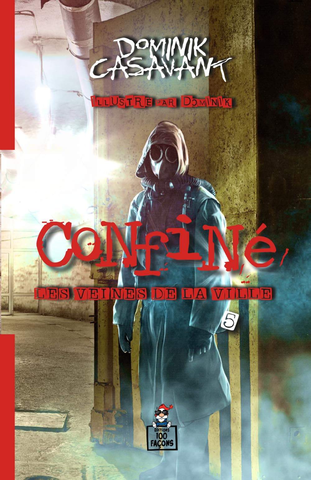Confiné - tome 5 - Les veines de la ville