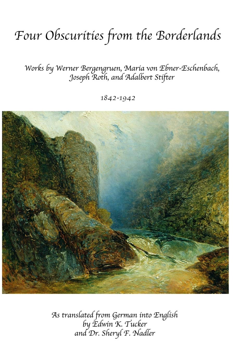 Four Obscurities from the Borderlands: Works by Werner Bergengruen, Adalbert Stifter, Mar