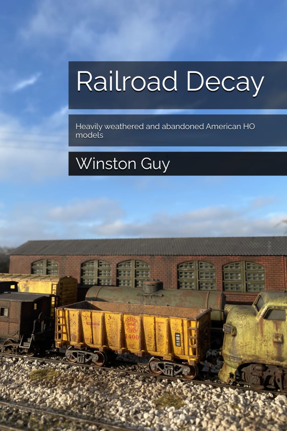 Railroad Decay: Heavily weathered and abandoned American HO models