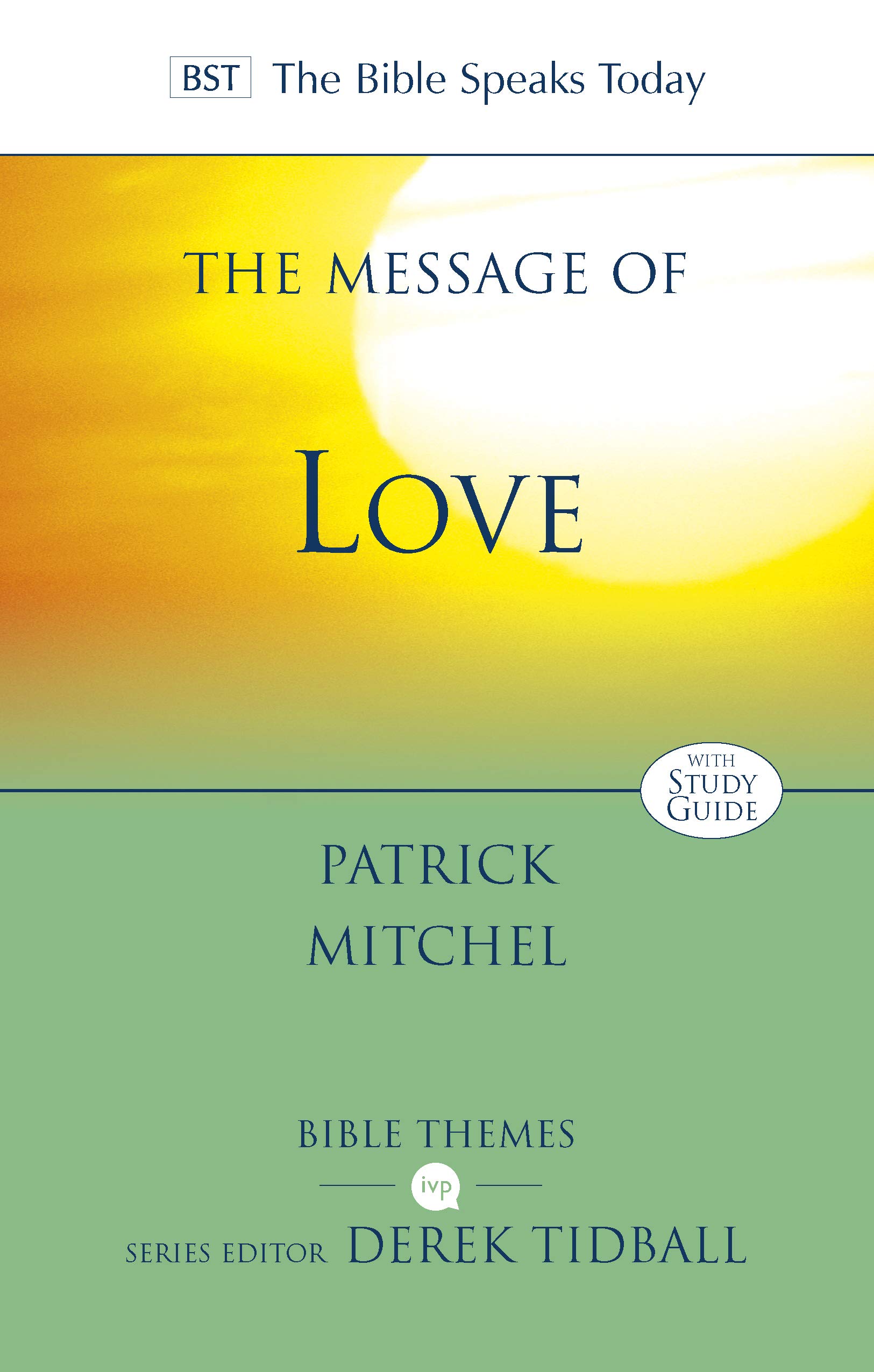 The Message of Love: The Only Thing That Counts (The Bible Speaks Today Themes)