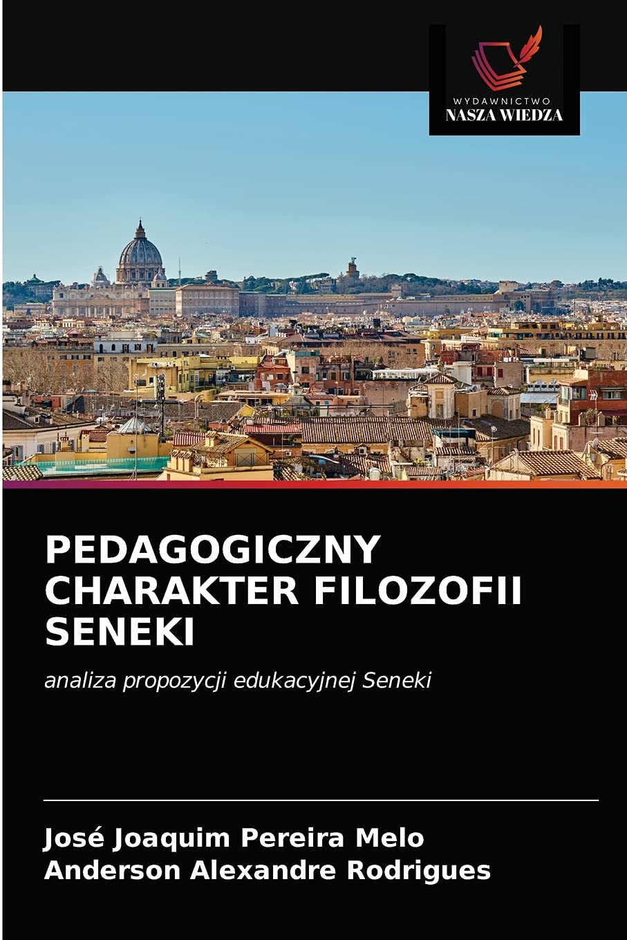 PEDAGOGICZNY CHARAKTER FILOZOFII SENEKI: analiza propozycji edukacyjnej Seneki