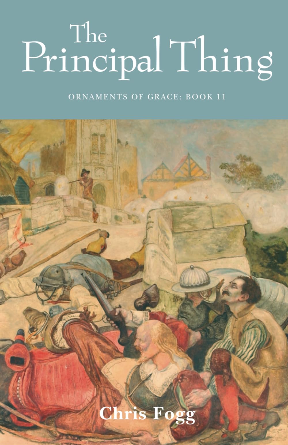 The Principal Thing: 11 (Ornaments of Grace)