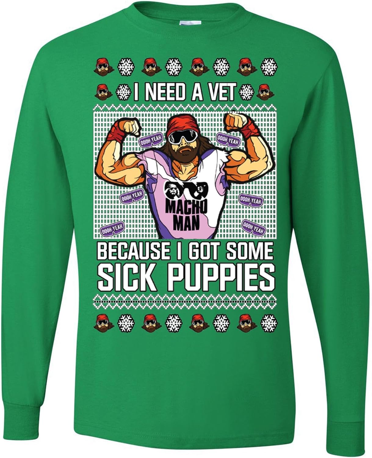 I Need A Vet Because I Got Some Sick Puppies Macho Man The Cream of The Crop Ugly Christmas Mens Long Sleeves
