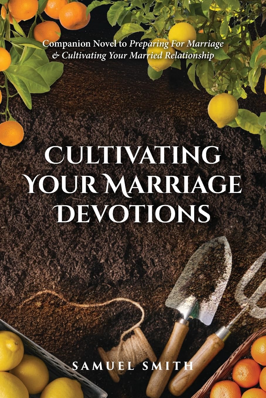 Cultivating Your Marriage Devotions