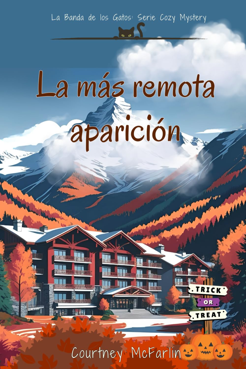 La más remota aparición: La Banda de los Gatos: Serie Cozy Mystery #7