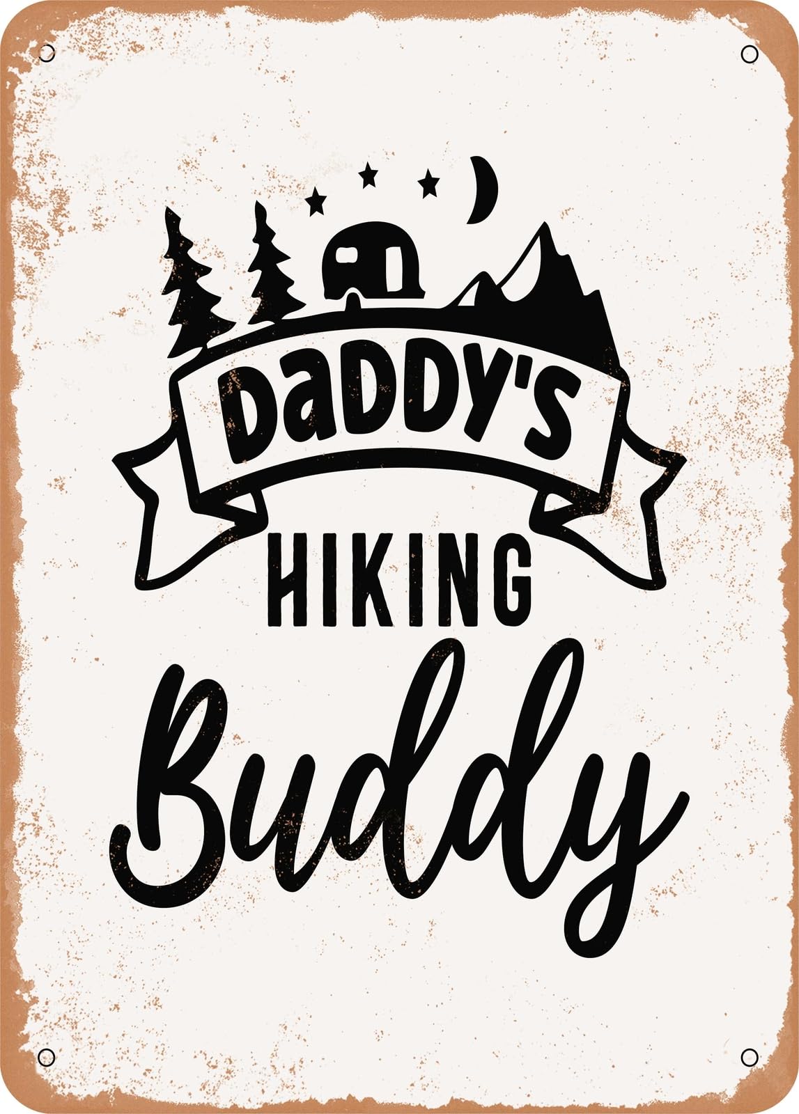Miaomansenstore Metal Sign - Daddy's Hiking Buddy - 2 - Vintage Rusty Look Home Decor