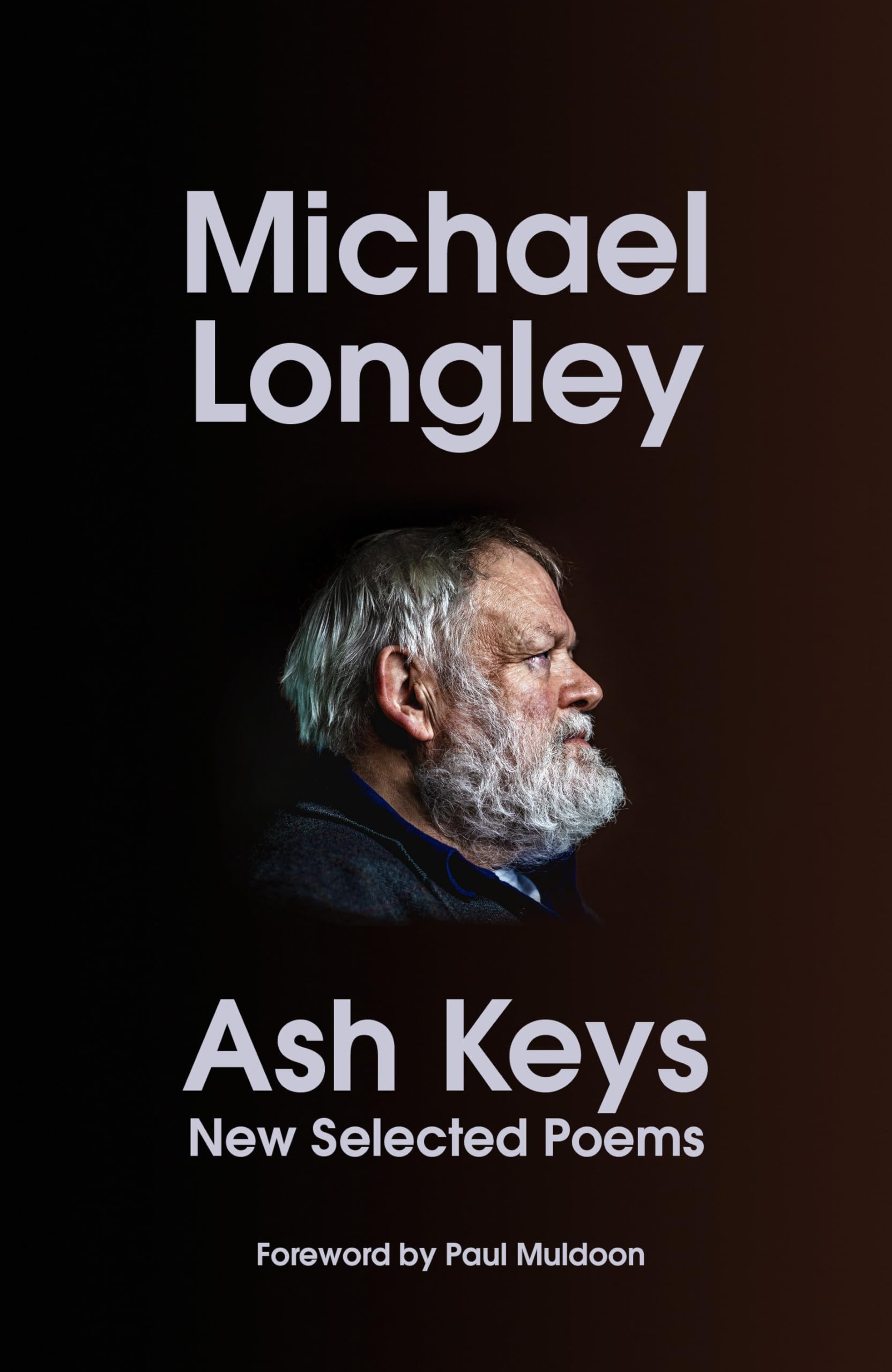 Ash Keys New Selected Poems by Michael Longley (Hardback Book)