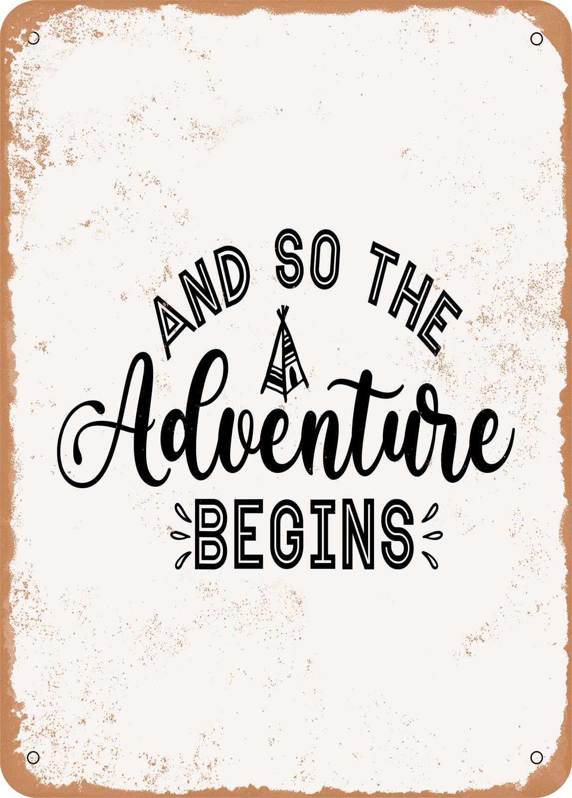 Metal Sign - And So the Adventure Begins - 2 - Vintage Rusty Look home decor