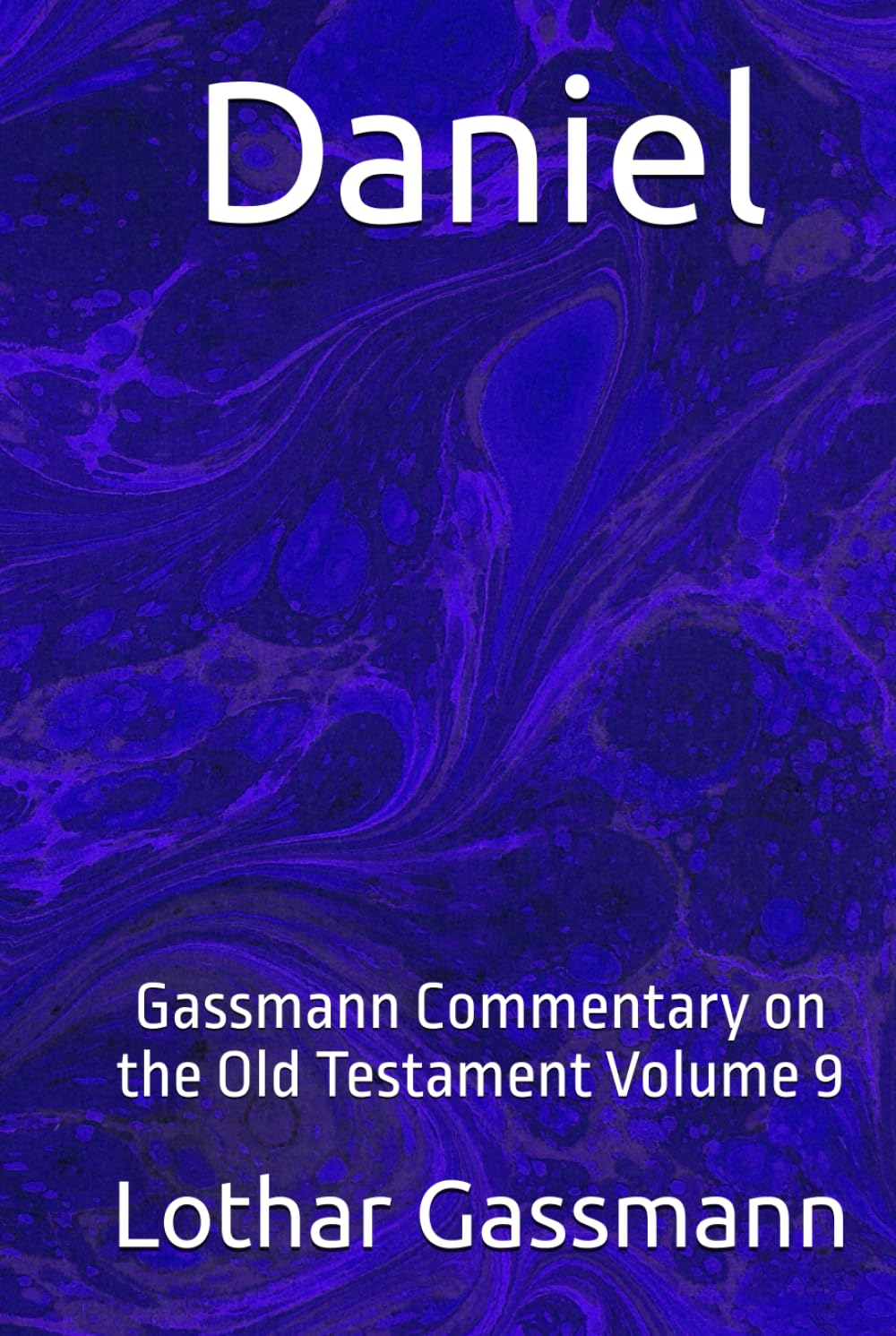 Daniel: Gassmann Commentary on the Old Testament Volume 9
