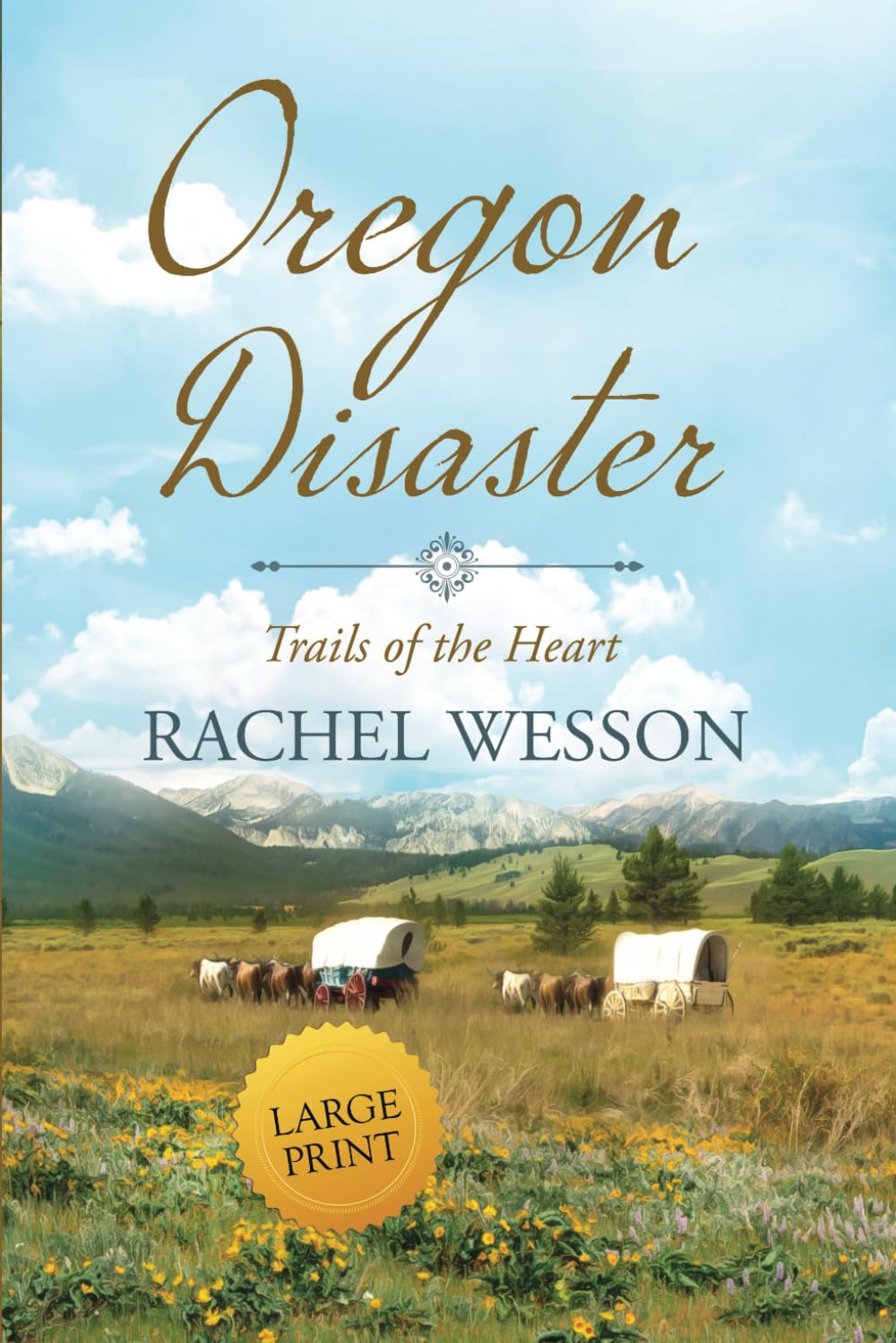 Oregon Disaster: Large Print - Oregon Trail Historical Fiction
