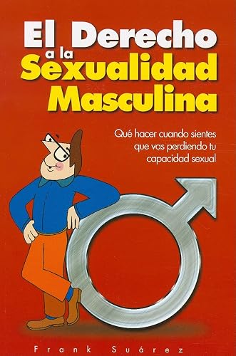 El Derecho a la Sexualidad Masculina (Spanish Edition)