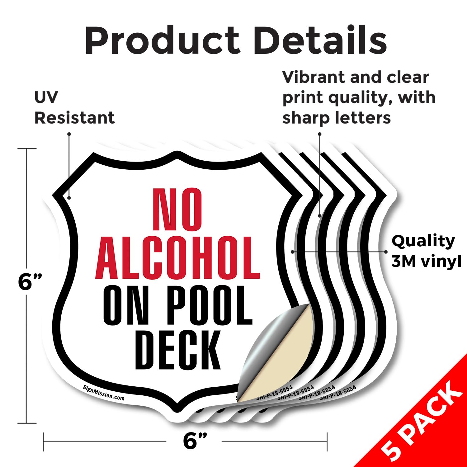 No Alcohol On Pool Deck (5 Pack) 6 inch X 6 inch Shield Shaped Heavy Duty 3.2 mil Vinyl Decals Weather Resistant Made in the USA