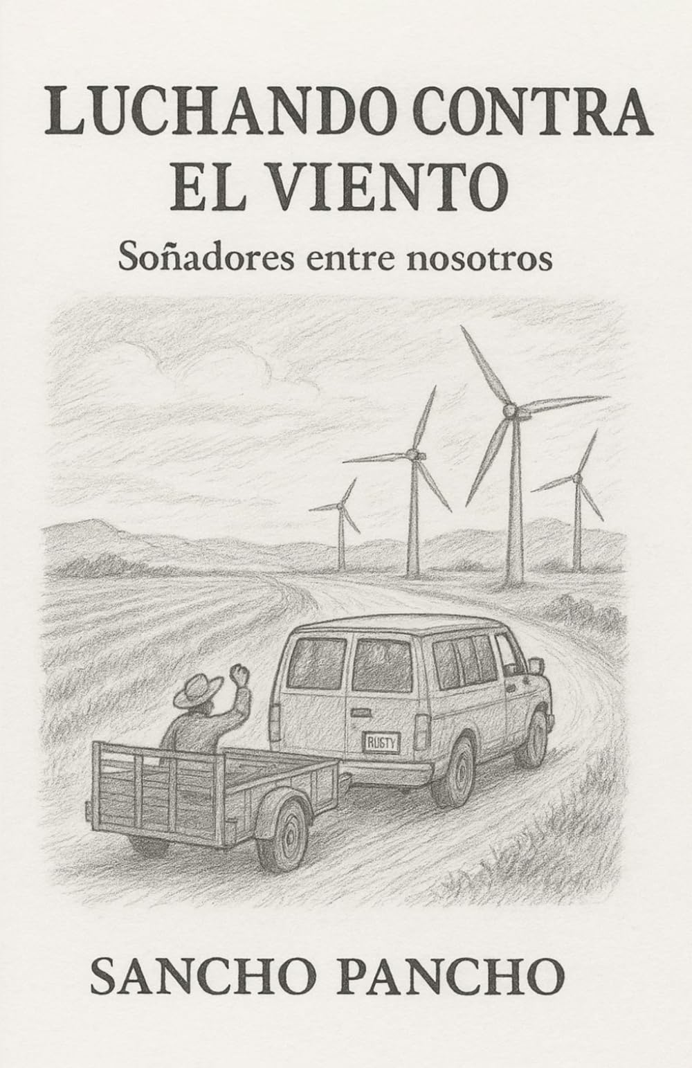 LUCHANDO CONTRA EL VIENTO: Soñadores entre nosotros