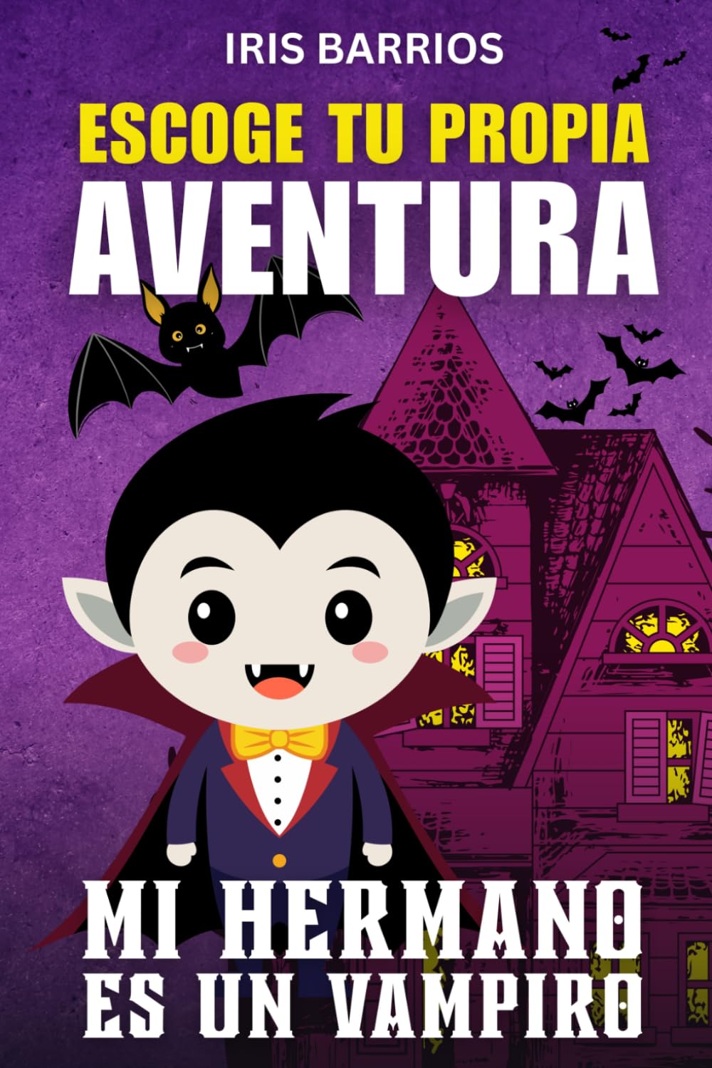 Decide your destiny: My brother is a vampire: The Mystery of My Brother: You Choose His Fun Secret in this Interactive Adventure!