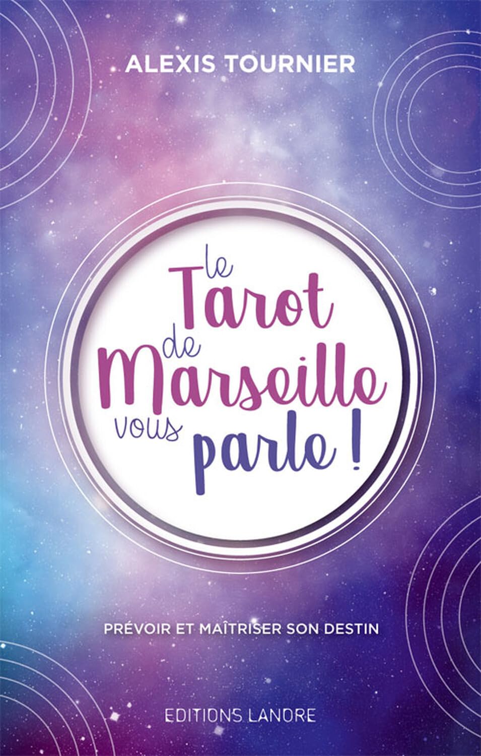 TAROT DE MARSEILLE VOUS PARLE ! (LE)