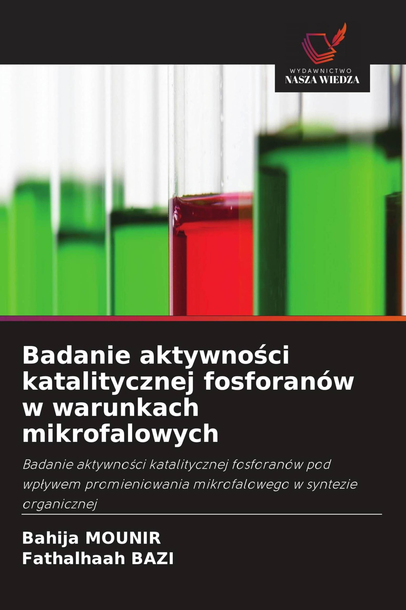 Badanie aktywno¿ci katalitycznej fosforanów w warunkach mikrofalowych: Badanie aktywno¿ci katalitycznej fosforanów pod wp¿ywem promieniowania mikrofalowego w syntezie organicznej