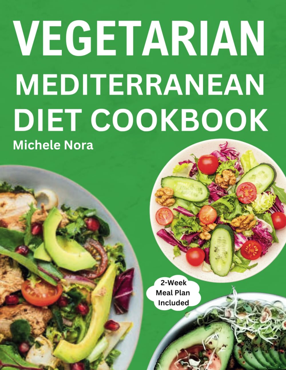Vegetarian Mediterranean Diet Cookbook: Complete and Perfectly Portioned Plant-Based Mediterranean Guide With Quick & Delicious Recipes For Healthy Lifestyle