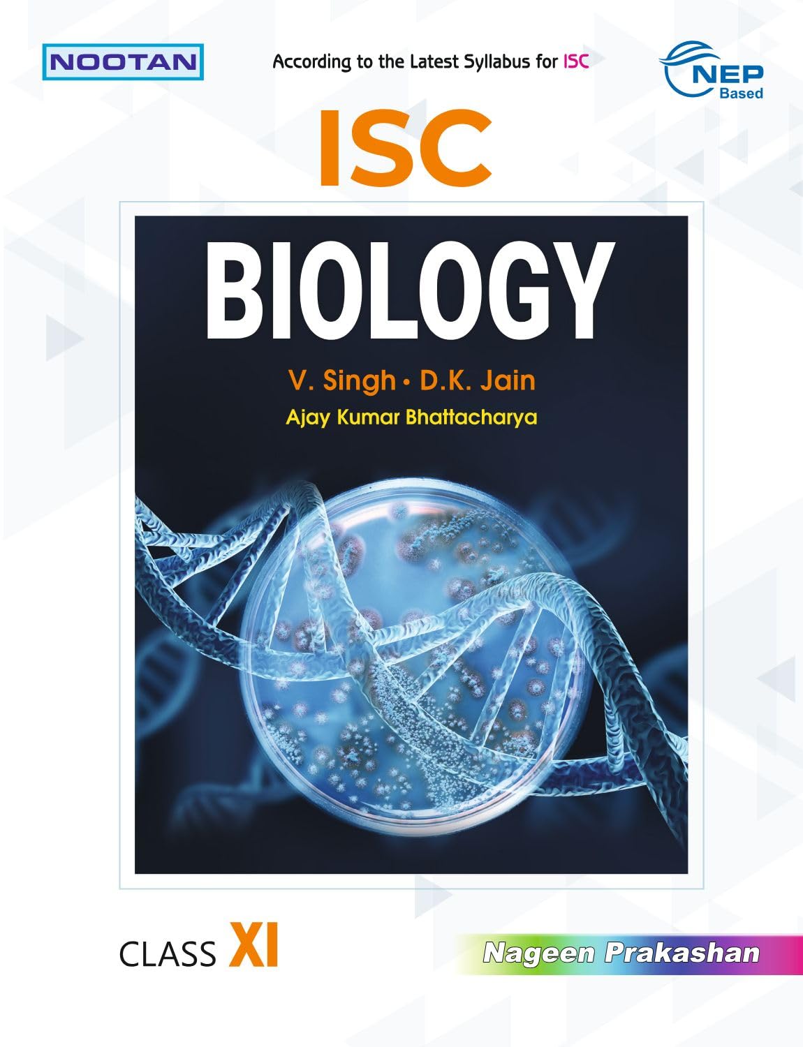 NOOTAN ISC Biology Book Class 11th for Academic Year 2025-26 - Nageen Prakashan - Singh-Jain