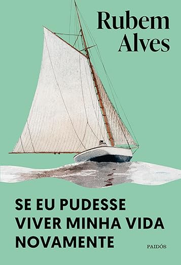 Se eu pudesse viver minha vida novamente