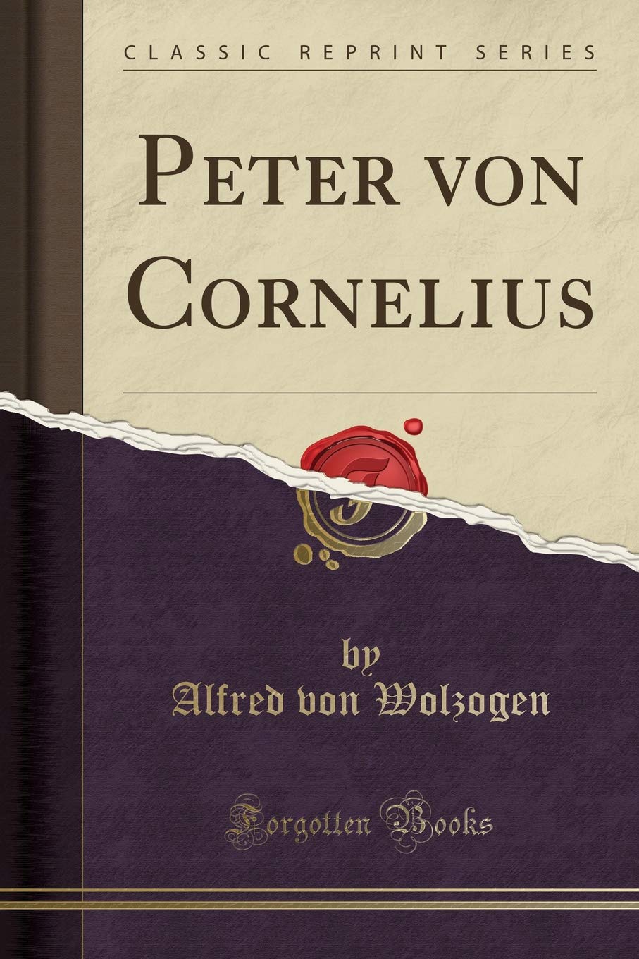 Peter von Cornelius (Classic Reprint)