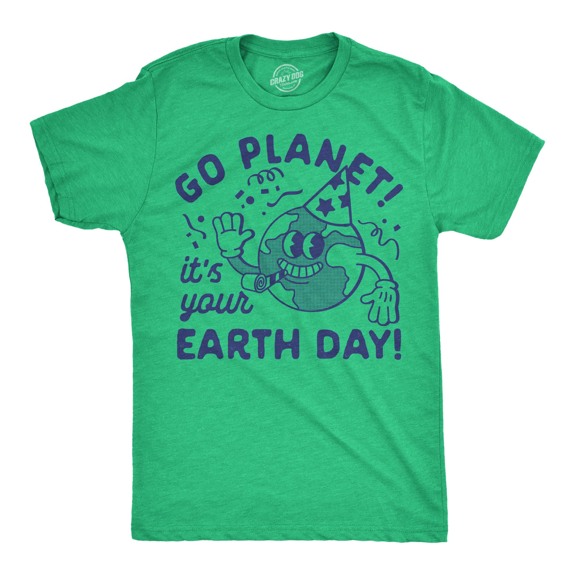Mens Funny T Shirts Go Planet Its Your Earth Day Sarcastic Graphic Tee for Men