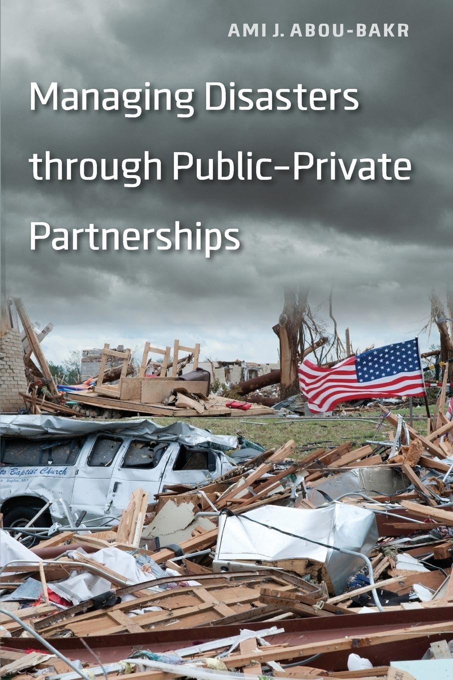 Buy Managing Disasters Through Public-Private Partnerships (Public Management and Change) — BookShops.in