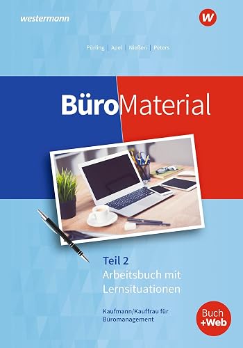 BüroMaterial: Arbeitsbuch mit Lernsituationen Teil 2 (BüroWelt)