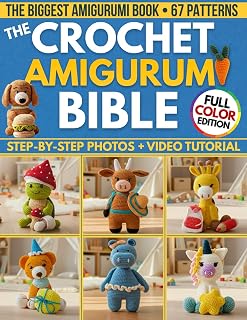 Crochet Amigurumi Bible by Bea Felix: 67 Beginner Patterns, 518 Step-by-Step Photos & Video Tutorials for Cute Plushies