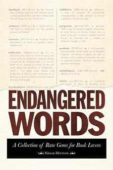 Endangered Words A Collection of Rare Gems for Word Lovers