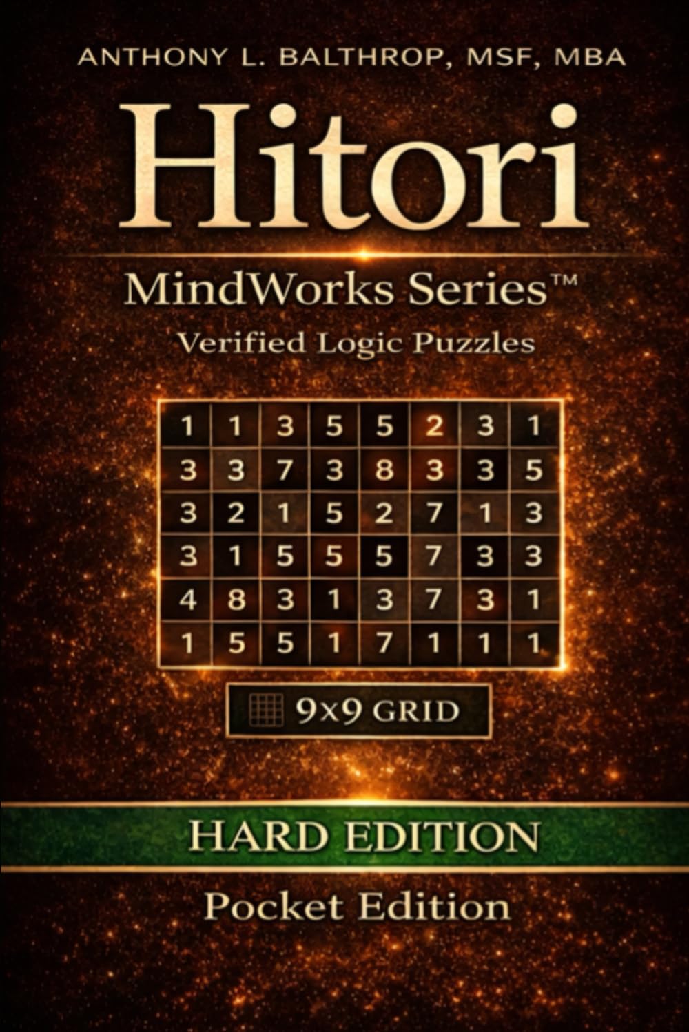 Hitori MindWorks Series™ — Hard Edition - (9x9 Grid) - Pocket Edition (6x9): Advanced Logic Puzzles That Demand Precision. Challenging 9×9 Hitori ... Series™ Pocket Edition (6×9) and (9×9 grid))