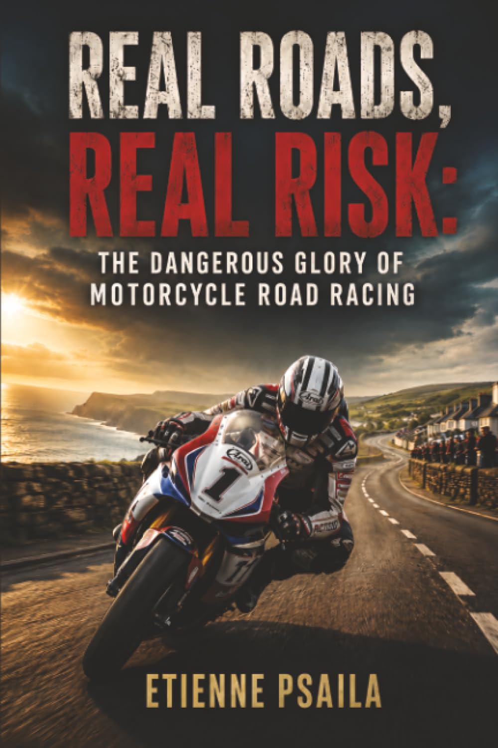 Real Roads, Real Risk: The Dangerous Glory of Motorcycle Road Racing