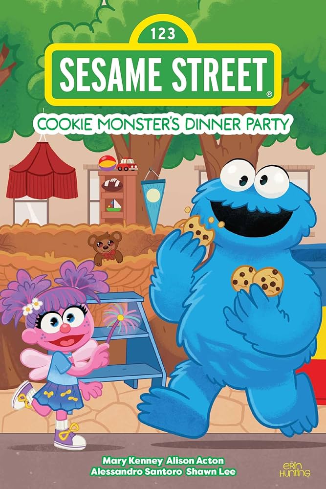 Sesame Street: Cookie Monster's Dinner Party: Kenney, Mary, Acton Sesame Street: Cookie Monster's Dinner Party: Kenney, Mary, Acton