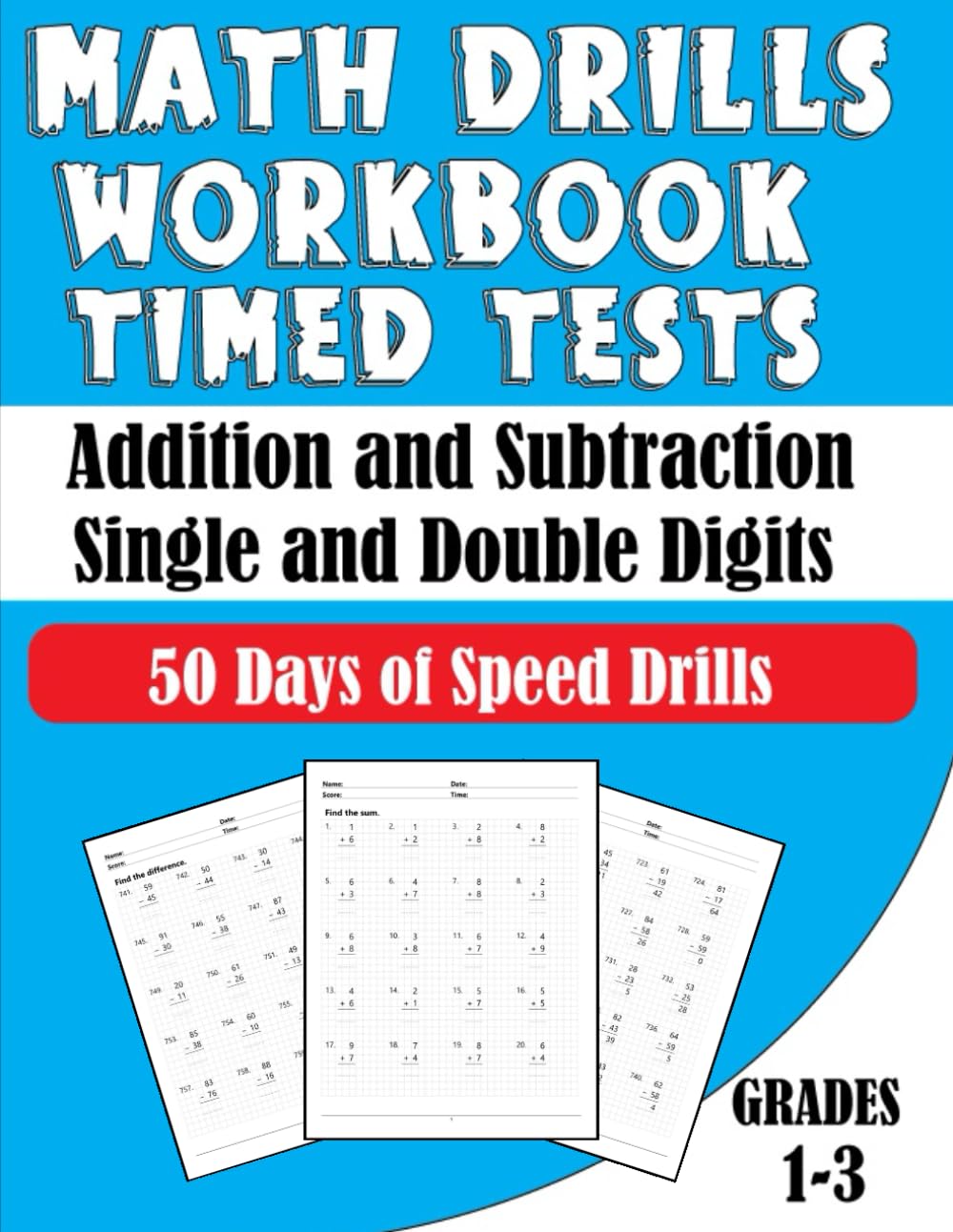 Math Drills Workbook Timed Tests Large Print Grades 1-3: Addition and Subtraction: Single and Double Digits 50 Days of Speed Drills 1000 Operations