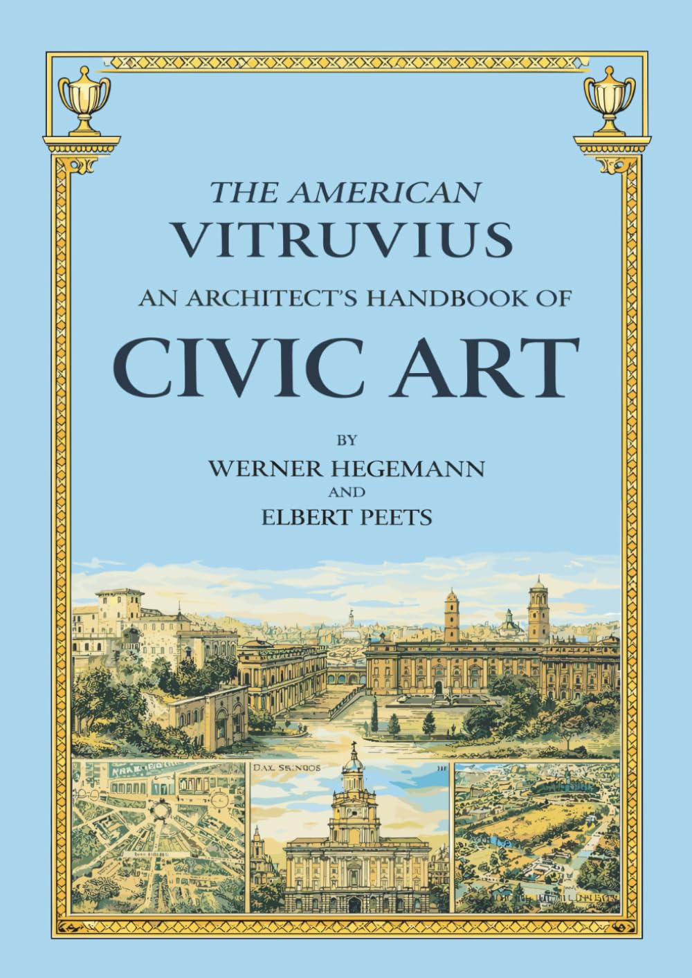 The American Vitruvius: An Architect's Handbook of Civic Art      Paperback – February 4, 2026